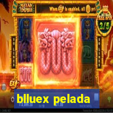 blluex pelada